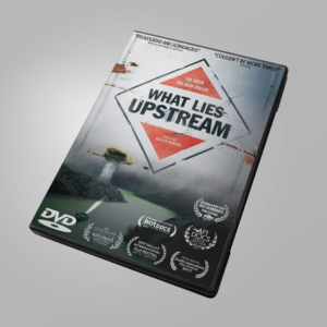 What Lies Upstream DVD